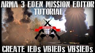 ArmA 3 Eden  How to create / use IEDs VBIEDs SVBIEDs Part 01 ( Mission editor tutorial )