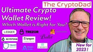 CryptoDad's Ultimate Cryptocurrency Wallet Comparison: Find Your Perfect Match! (New for 2023)