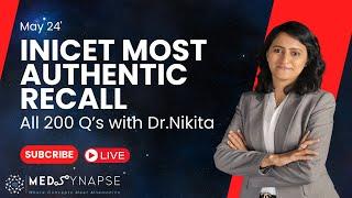 All 200Q authentic recall -INICET MAY 24 complete recall |All 19 subjects|  Dr. Nikita Nanwani