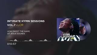 Intimate Hymn Sessions Vol. 7 (Jukebox) - Lor