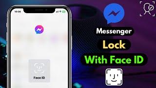 How To Lock Messenger With Face ID on iPhone | Put Face Lock on Messenger