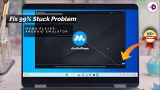 MuMu Player 99% Loading Stuck Problem Fix