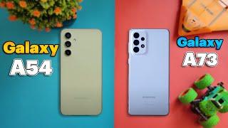 Samsung Galaxy A54 vs Galaxy A73 | Which one is best?