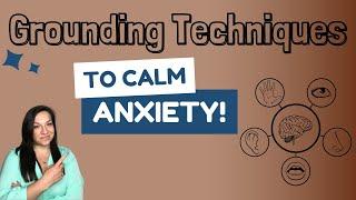 Learning How To Ground Yourself When Feeling Anxious