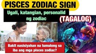 PISCES ZODIAC SIGN ( Ugali, katangian, personalidad ng pisces zodian sign ( TAGALOG)