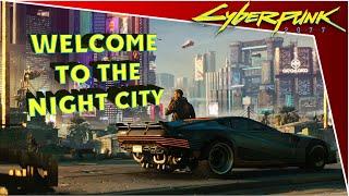 Cyberpunk 2077 - Welcome to the Night City