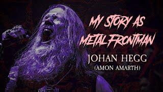 My Story As Metal Frontman #14: Johan Hegg (Amon Amarth)