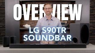 LG S90TR Atmos Soundbar Overview (2024)