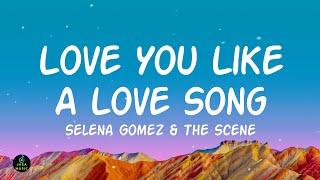 Selena Gomez - Love You Like a Love Song (Lyrics)