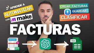 Aprende a AUTOMATIZAR tus FACTURAS con MAKE y ChatGPT