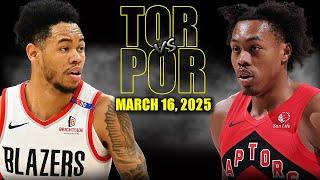 Toronto Raptors vs Portland Trail Blazers Full Game Highlights - March 16, 2025 | NBA Regular Season