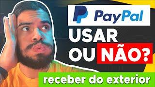 NÃO USE PAYPAL Antes de Ver esse Vídeo! Recebendo em DÓLAR!