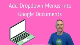How to Add Dropdown Menus Into Google Documents