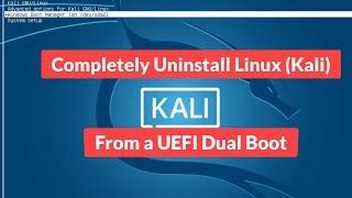 How to Completely Uninstall Linux (Kali) from a UEFI Dual Boot [Windows and Linux]