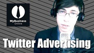 How To: Advertise on Twitter | #MyBusinessOnline