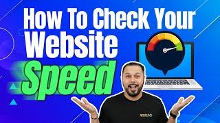 How do you check your website speed?