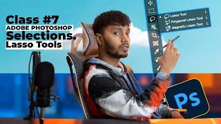 Selection Lasso Tools In Photoshop | Class 7 | Beginner To Advanced Full Course in Hindi
