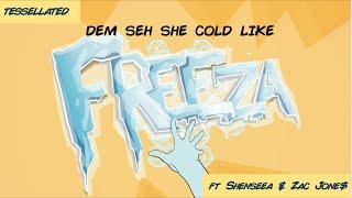 Tessellated - Freeza ft. Shenseea & Zac Jone$ (Lyric Video)