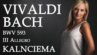 Vivaldi / Bach :Concerto in a minor, BWV 593, III Allegro / Liene Andreta Kalnciema / Riga Cathedral