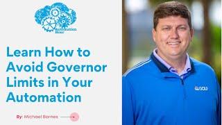 Learn How to Avoid Governor Limits in Your Automation