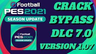 CRACK BYPASS DLC 7.0 VERSION 1.07 PES 2021 SIN ANUNCION (LINK DIRECTO)