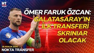 Galatasaray'ın Bu Transfer Dönemindeki Hedefleri Neler? - Nokta Transfer