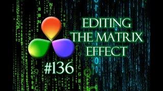 DaVinci Resolve Tutorial: How To Edit The Matrix Effect