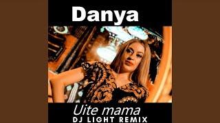 Danya - Uite Mama (Dj Light Remix)