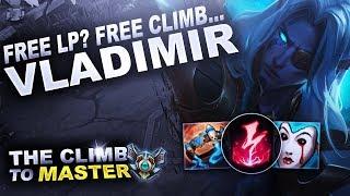 VLADIMIR IS FREE LP? FREE CLIMB!!! - Climb to Master S8 | League of Legends