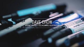 Watch Me Work: Dave Chow, Adjunct Faculty, Illustration