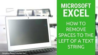 How to Remove Spaces to the Left of a Text String in Excel + Fixing Non-Breaking Spaces