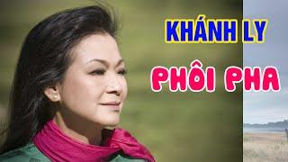 Phôi Pha - Khánh Ly - Nhạc Trịnh Công Sơn