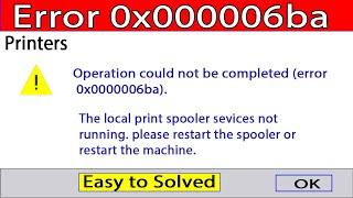 Operation Could Not Be Completed (Error 0x000006ba) | Solved 99.99% | #Error0x000006ba |