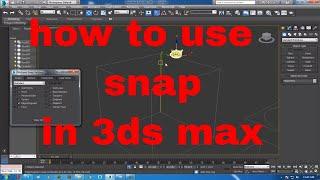 how to use snap in 3ds max | Using Snap Tools | 3D Studio Max - How to align objects |3ds Max: Snaps