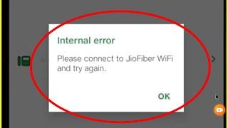 Jio Join Internal Error Problem || Please connect to JioFiber WiFi and try again