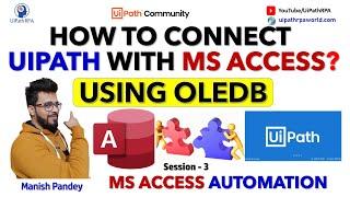 How to Connect MS Access with UiPath Using OLEDB? | Connect UiPath & MS Access | UiPath RPA