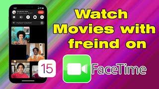 How to watch movies on Facetime iOS 15 (watch movies with friends online)