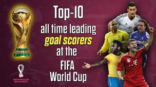 Top - 10 all time leading goal scorers at the FIFA World Cup