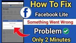 fix facebook lite something went wrong problem today | facebook lite something went wrong problem