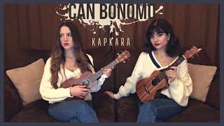 Kapkara - Ukulele Cover By Gülşah&Ezgi (Can Bonomo)