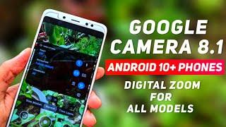 Google Camera 8.1 Supports Android 10+ Phones (GCAM 8.1) - No Root