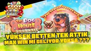 SLOT OYUNLARI  THE DOG HOUSE MEGAWAYS  YÜKSEK BETTEN TEK ATTIK  MAX WIN Mİ GELİYOR YOKSA ??? 