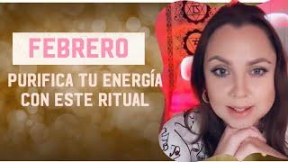 FEBRERO,RITUAL PARA PURIFICAR TU ENERGÍA Y ATRAER EXITO