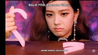 BALIK PİNK-Ramazan Pidesi#bp#jennie#lisa#rose#jisoo