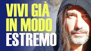 Vivi già in modo ESTREMO