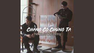 Chẳng Có Chúng Ta