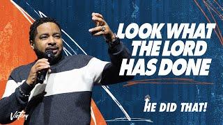 Look What the Lord Has Done || He Did That || Pastor Smokie Norful || Motivating Sermon