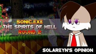 Solareyn's Opinion - Sonic.Exe The Spirits of Hell Round 2