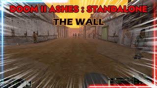 DOOM II ASHES : STANDALONE / THE WALL / OMG RYL YZA STILL PLAY FPS !