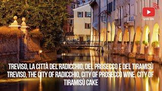 Treviso, la città del Radicchio, del Prosecco e del Tiramisù ENG-ITA